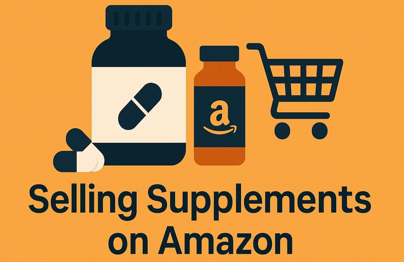 Selling Supplements on Amazon